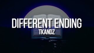 TKANDZ - Different Ending (OFFICIAL LYRIC VIDEO)