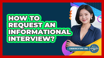 How To Request An Informational Interview?