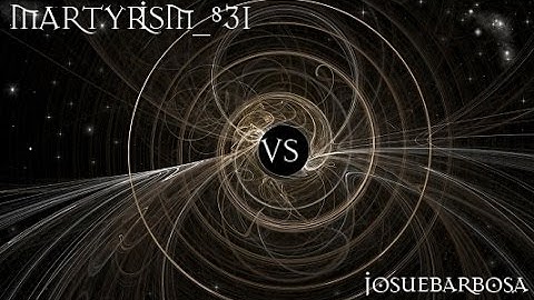 MARTYRISM_831 VS josuebarbosa [PRACTICE]
