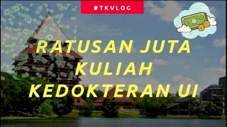 BIAYA KULIAH KEDOKTERAN UI TEMBUS RATUSAN JUTA ?  #CAMABAFKUI