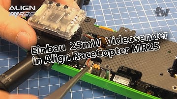 Einbau 25mW Videosender in Align MR25