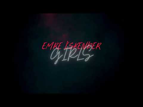 Emre İskender - Girls