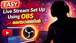 OBS Studio ഉപയോഗിച്ച് Live Stream എങ്ങനെ ചെയ്യാം? | Malayalam Beginners Guide 2026