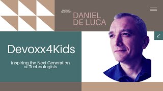 Devoxx4Kids: Inspiring the Next Generation of Technologists with Daniel De Luca at Devoxx Belgium