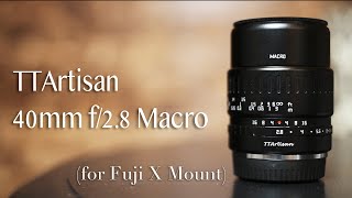 SHARP 1:1 Macro Lens on a BUDGET - TTArtisan 40mm f/2.8 Review with Image Examples