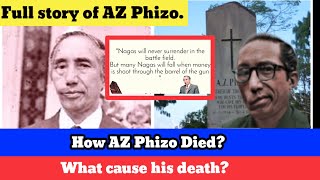 How AZ Phizo died? He died in London? Explained by Mary Naga