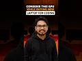 Consider This GPU Before Buying a Laptop | Don't Make This Common Mistake! | PythonLife