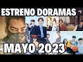 ESTRENOS DORAMAS MAYO 2023🎬😍