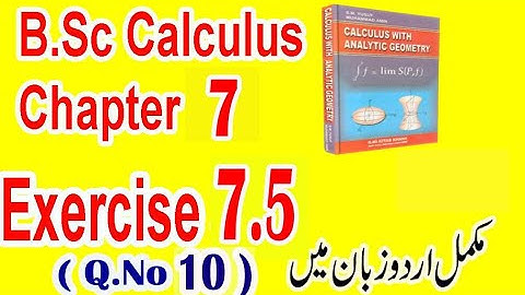 B.Sc  Calculus, Ch# 7  Ex.7.5 (Q.No. 10) || ap calculus ||