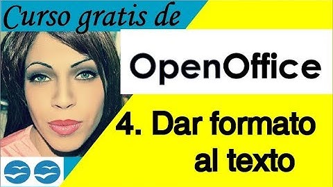 🔴Como dar formato al texto en OpenOffice 2020- Curso gratis de OpenOffice en español🔴