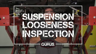 Garage Gurus | How to Find Looseness in Suspension Components