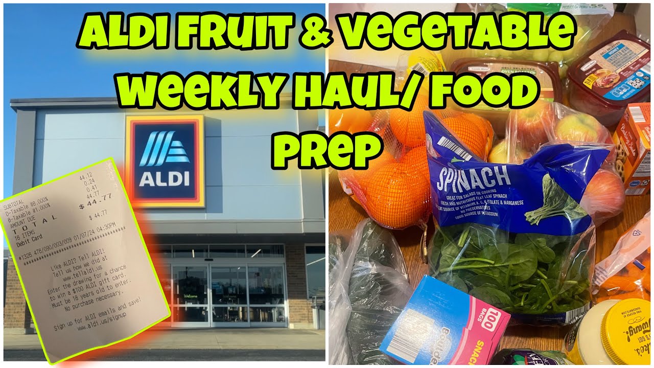 ALDI Fruit & Vegetable Weekly Haul/ Food Prep YouTube