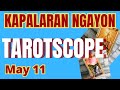 Horoscope for Today - DAILY TAROT May 11, 2026 / Kapalaran Ngayong Araw Tagalog Tarot Reading