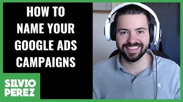 How To Name Your Google Ads Campaign | Naming Convention Best Practices