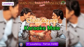 Download Lagu Karaoke Male | Chali Aayee | Main Prem Ki Deewani Hoon | MP3