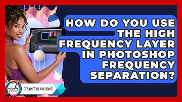 How Do You Use The High Frequency Layer In Photoshop Frequency Separation? - Design Tool Unlocked