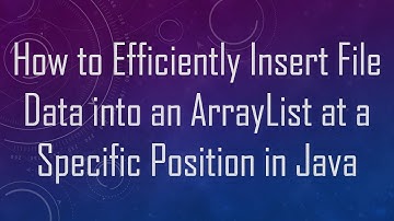 How to Efficiently Insert File Data into an ArrayList at a Specific Position in Java