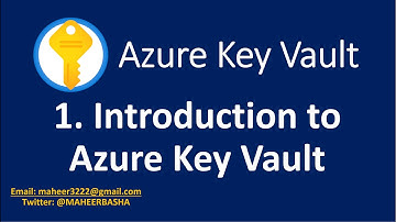1. Introduction to Azure Key Vault