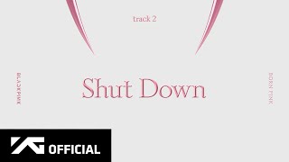 Download Lagu BLACKPINK - ‘Shut Down’ (Official Audio) MP3