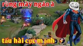 Liên Quân _ Thánh Nhây Supperman Troll Team Bạn Cực Hài Hước | Đố Anh Bắt Được Em