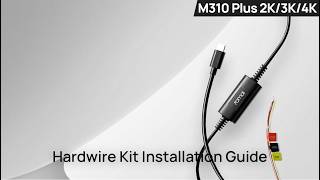 70mai Hardwire Kit Installation Guide M310 Plus 2K/3K/4K
