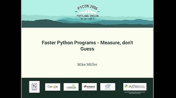 Mike Müller - Faster Python Programs - Measure, don