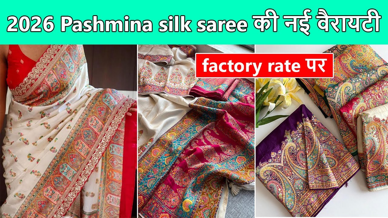 2026 Pashmina silk saree की नई वैरायटी | latest Pashmina silk saree designs | saree wholsale market