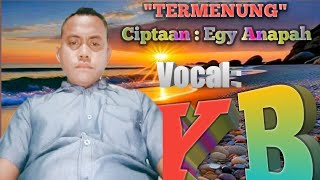 Download lagu Lagu Danca Terbaru 2023|| TERMENUNG || Cipta : Egy Anapah || Vocal : Yan Banusu.