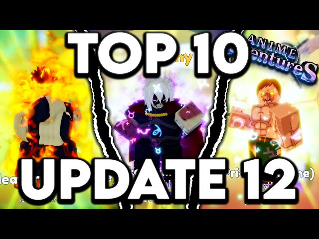 Top 10 Must Have Units In Anime Adventures Update 17! 