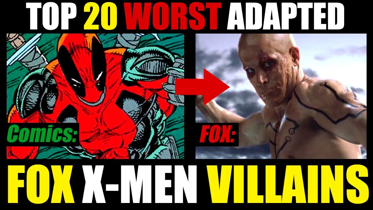 Top 20 WORST VILLAIN ADAPTATIONS in the FOX X-MEN Universe