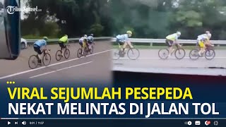 Viral Sejumlah Pesepeda Nekat Melintas Diruas Jalan Tol Jakarta-Cikampek, Ada Ancaman Pidana
