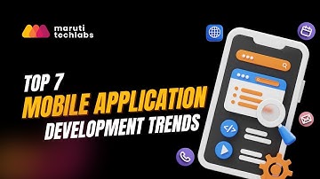 Must-know Top 7 Mobile App Development Trends In 2025