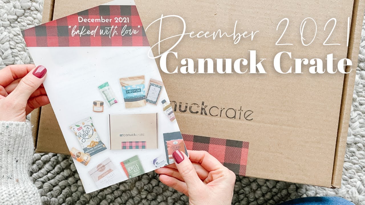 Canuck Crate Unboxing December 2021: Canadian Snack Subscription Box