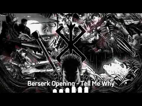 Berserk Opening Full - Tell Me Why (1 Hour)