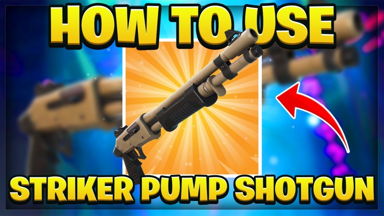 How to Use the Striker Pump Shotgun (Fortnite Tips) YouTube
