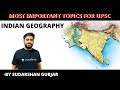 Most Important Topics of India Geography [ Part 1 ] | UPSC CSE 2020 | Sudarshan Gurjar