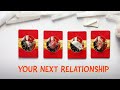 YOUR NEXT RELATIONSHIP❤️WHEN/HOW/WHO😱👏🏼🔮IN-DEPTH PICK A CARD🔮 +charms