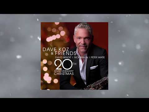 O Little Town of Bethlehem - Dave Koz 20th Anniversary Christmas