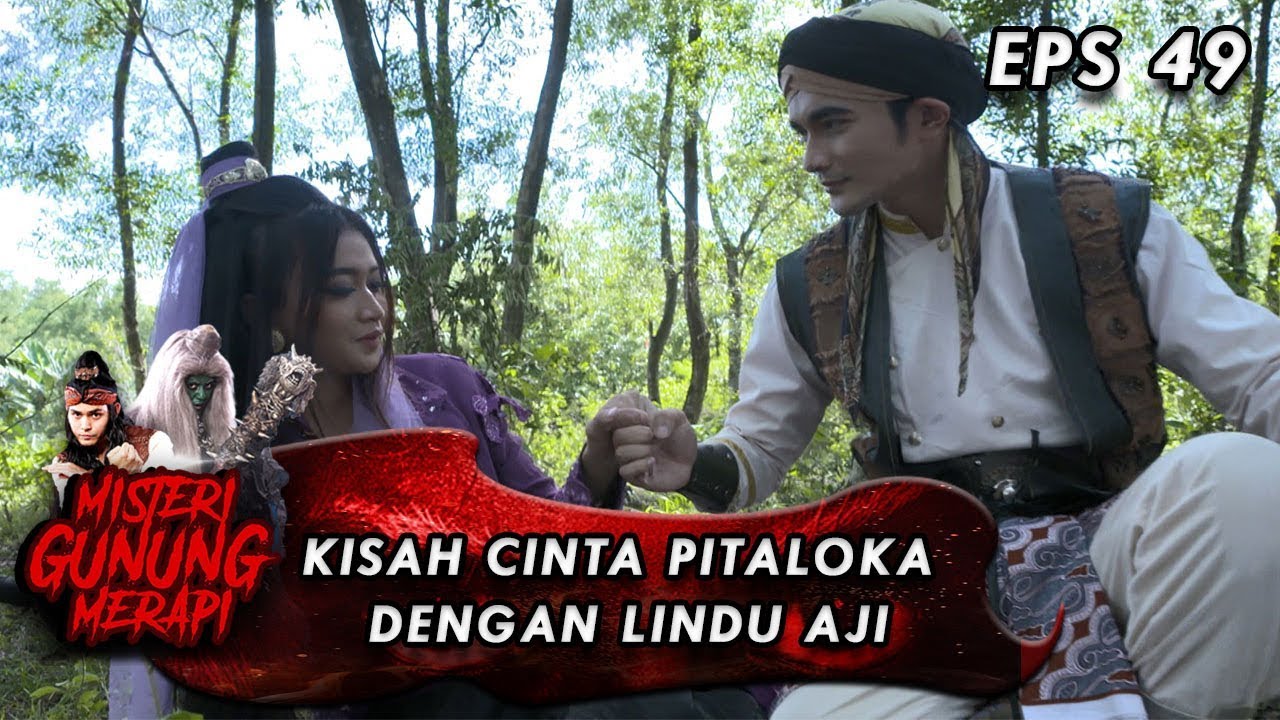 Kisah Cinta Lindu Aji Bersama Pitaloka Misteri Gunung Merapi Eps