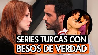 SERIES TURCAS CON BESOS DE VERDAD | recomendación de las mejores series turcas con besos reales