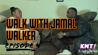 Walk with Jamal Walker