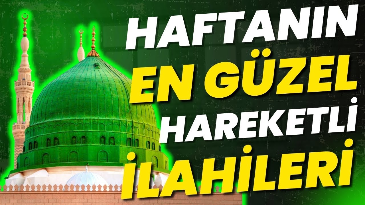 HAFTANIN EN GÜZEL HAREKETLİ İLAHİLERİ | ÇOK ŞÜKÜR AÇILDI DÜNYA İLE ARAM