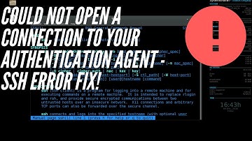 Could Not Open a Connection to Your Authentication Agent - SSH error FIX!