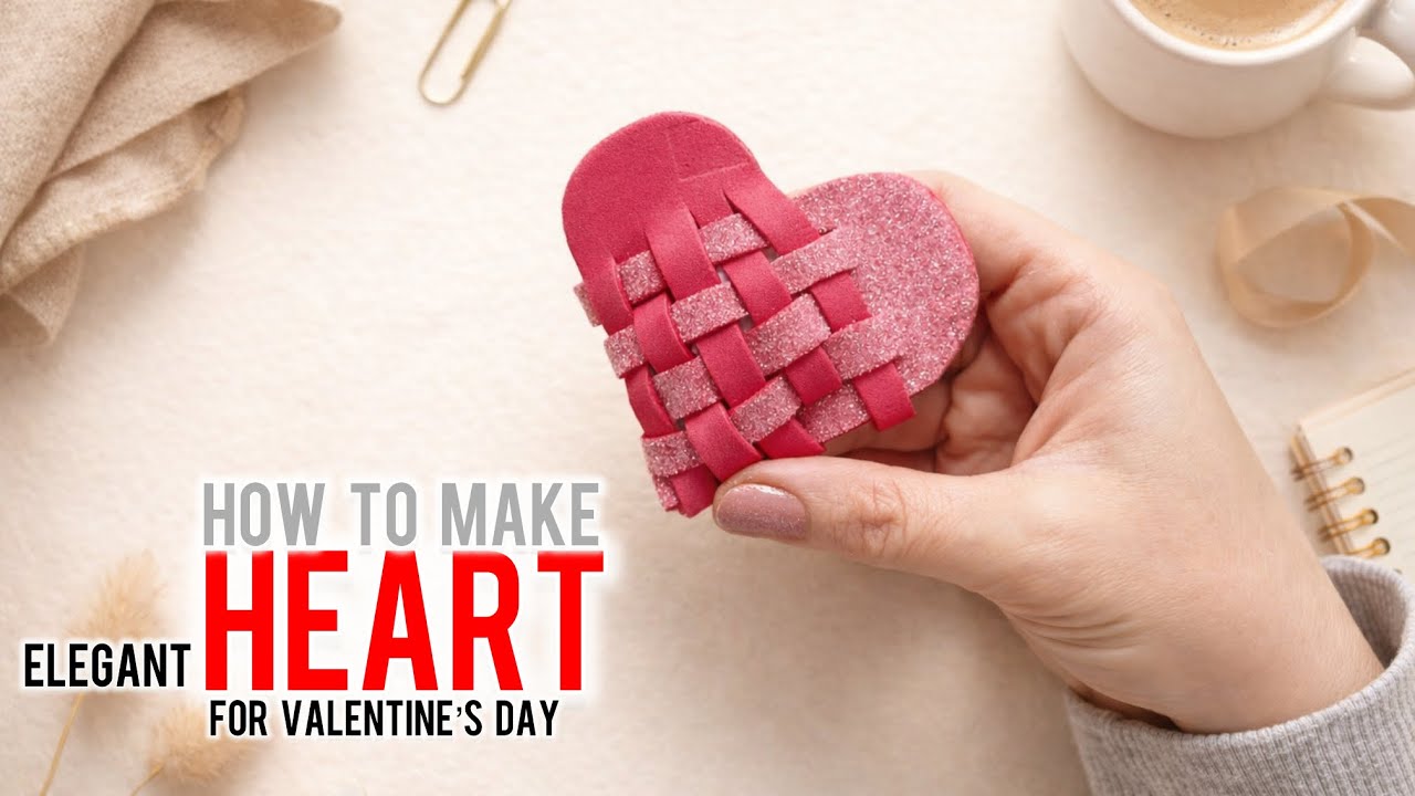 DIY Foam Hearts | Easy & Beautiful Valentine Craft ❤️