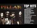 Pillar full album greatest hits of all time  top 50 best songs of pillar collection