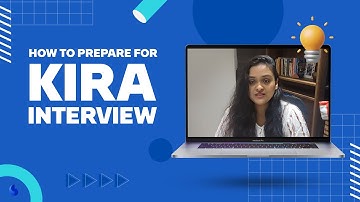 How to prepare for KIRA interview | Caapid Simplified