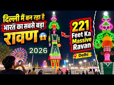 India's biggest ravan in delhi 2026 😱 biggest ravan dwarka sector 10 11 🎡 221 feet ravan dwarka