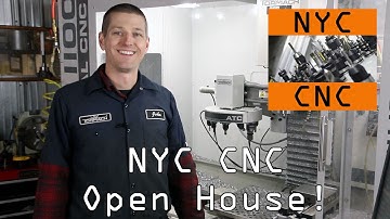 NYC CNC Open House!  Video Summary!