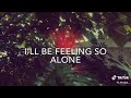 Romeo Save Me I Have Been Feeling So Alone 