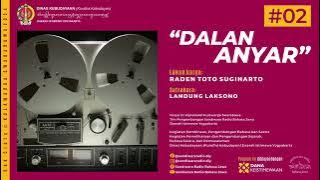 “DALAN ANYAR” Lakon Karya RADEN TOTO SUGIHARTO (Javanese-Language Radio Drama)